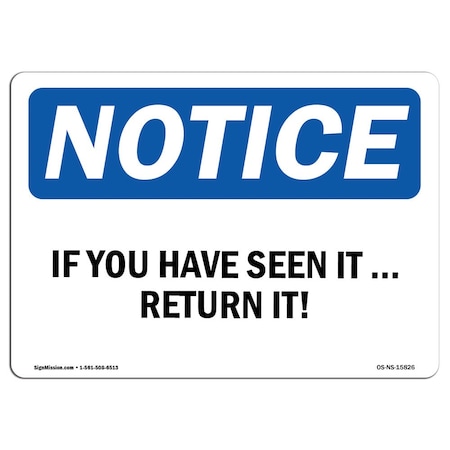 Signmission Safety Sign, OSHA Notice, 7" Height, Aluminum, NOTICE If You Use It. Return It! Sign, Landscape OS-NS-A-710-L-15826